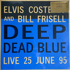 Elvis Costello and Bill Frisell - Deep Dead Blue - Live 25 June 95 VINYL