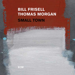 Bill Frisell / Thomas Morgan - Small Town CD