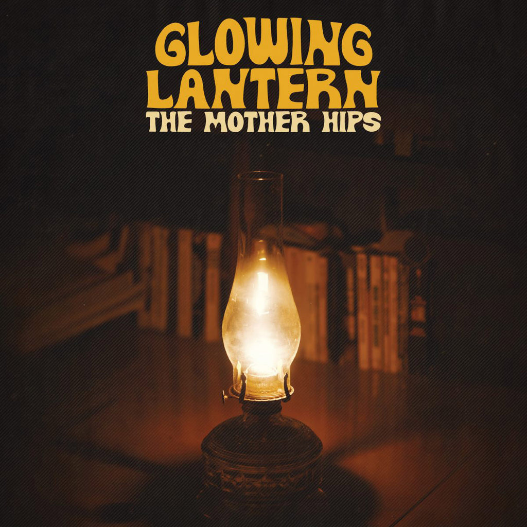 The Mother Hips - Glowing Lantern CD