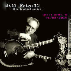 Bill Frisell Live in Austin, TX 03/08/15