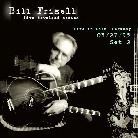 Bill Frisell Live In Köln, Germany 03/27/95