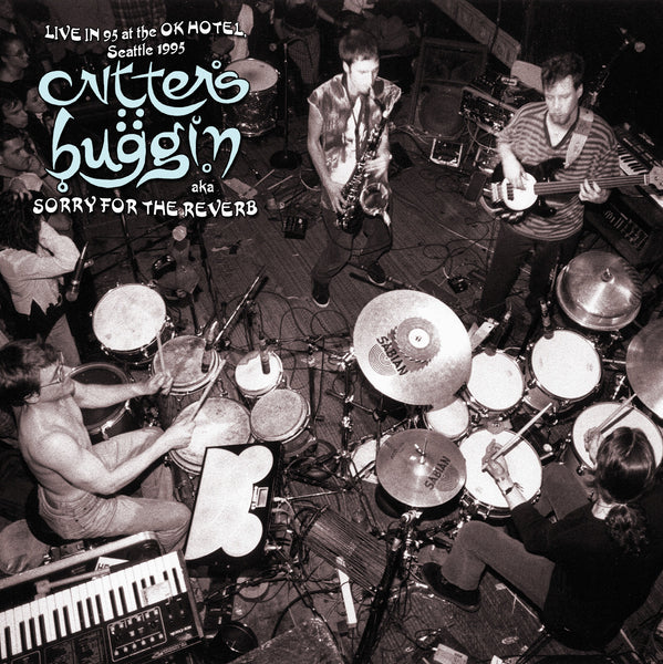 Critters Buggin - Live In 95 at the OK Hotel, Seattle, WA Digital