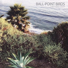 Ball-Point Birds (Tim Bluhm & Greg Loiacono) - Two Discover DIGITAL DOWNLOAD