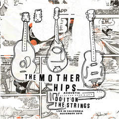 The Mother Hips - Acoustic- Do It On the Strings: Live In California - November 2010 Digital Download
