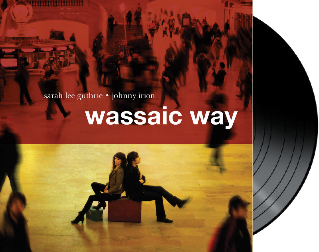 SARAH LEE GUTHRIE AND JOHNNY IRION - WASSAIC WAY VINYL