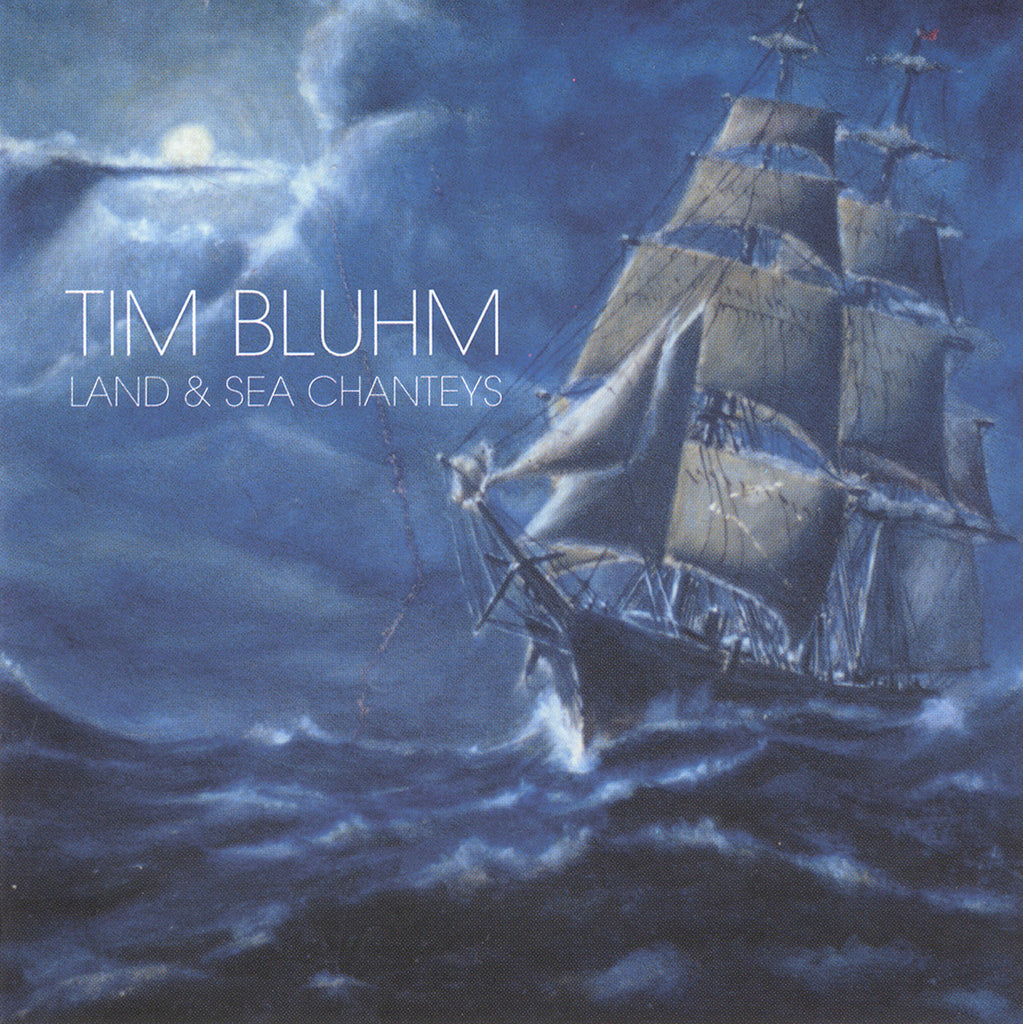 Tim Bluhm - Land and Sea Chanteys Digital Download