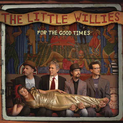The Little Willies - For the Good Times CD – Dolger Artist Stores