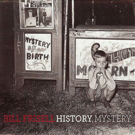 Bill Frisell - History, Mystery CD