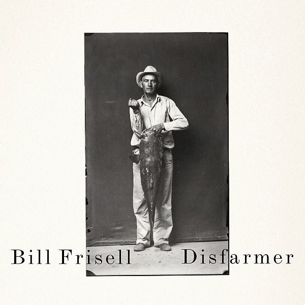 Bill Frisell - Disfarmer CD