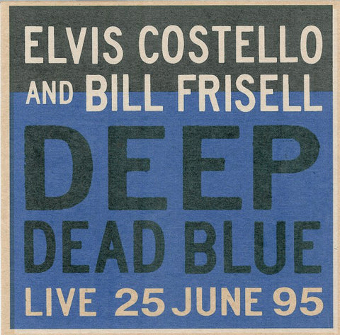 Elvis Costello & Bill Frisell - Deep Dead Blue CD