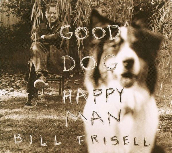 Bill Frisell - Good Dog, Happy Man CD