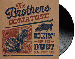 The Brothers Comatose - Kickin' Up the Dust: Live At Moe's Alley VINYL (AUTOGRAPHED)