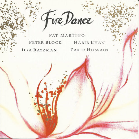 PAT MARTINO w/ Peter Block, Ustad Habib Khan, Ilya Rayzman, Zakir Hussain ‎– Fire Dance CD