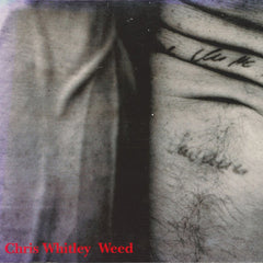 CHRIS WHITLEY - Weed CD