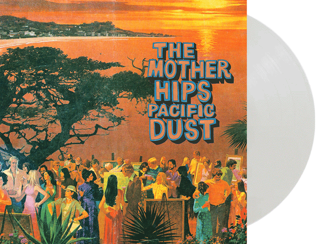 Mother Hips - Pacific Dust LIMITED EDITION VINYL