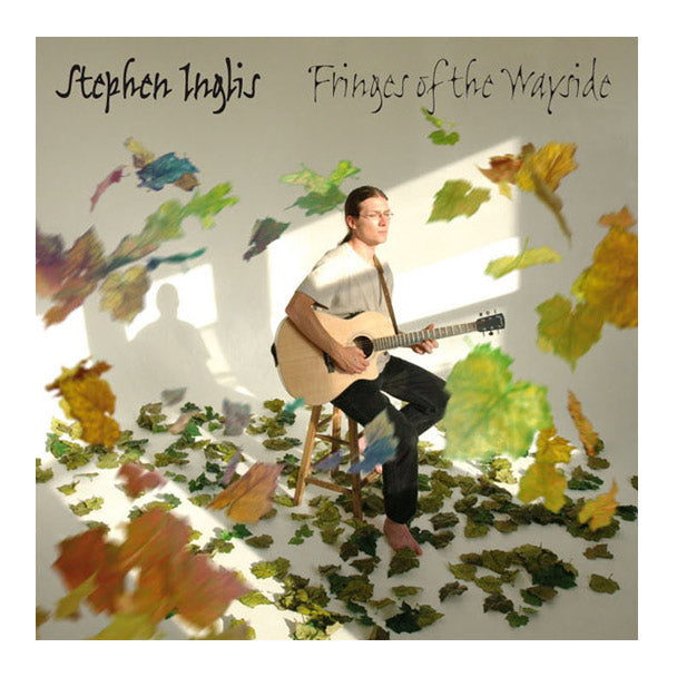Stephen Inglis  - Fringes of the Wayside CD