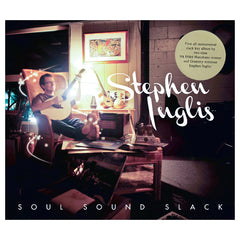 Stephen Inglis  - Soul Sound Slack CD
