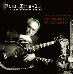 Bill Frisell Live in California 04/11/10 - 04/13/10