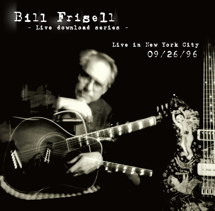 Bill Frisell Live In New York, NY 09/26/96 Set 1