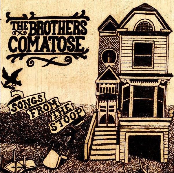 The Brothers Comatose - Songs From The Stoop CD