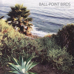 Ball-Point Birds (Tim Bluhm & Greg Loiacono) - Two Discover CD
