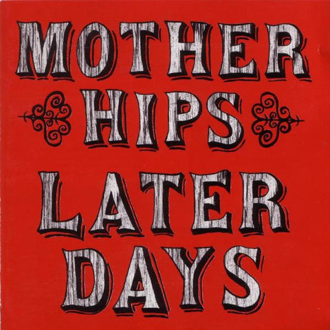 Mother Hips - Later Days CD