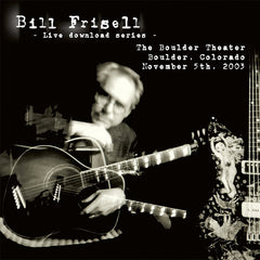 Bill Frisell Live In Boulder, CO 11/05/03