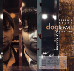 Jay Farrar - Dogtown Sessions CD