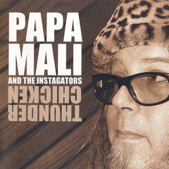 PAPA MALI - Thunder Chicken CD