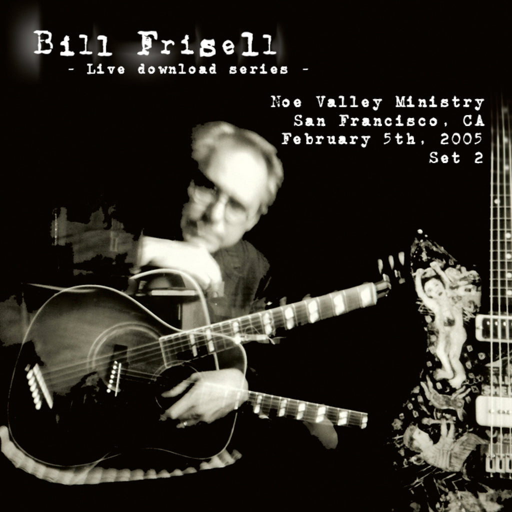 Bill Frisell Live In San Francisco, CA 02/05/05 Set 2