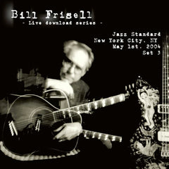 Bill Frisell Live In New York, NY 05/01/04 Set 3