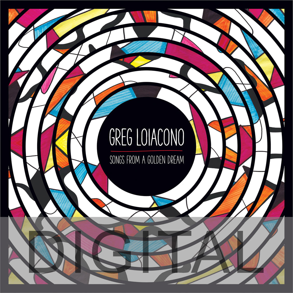 Greg Loiacono - 'Songs From A Golden Dream' DIGITAL