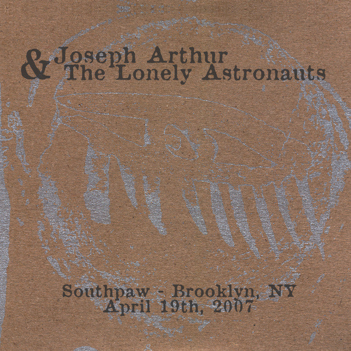 Joseph Arthur - Southpaw - Brooklyn, NY  4/19/07 DIGITAL DOWNLOAD
