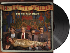 The Little Willies - For the Good Times 180 gram VINYL