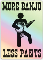 The Brothers Comatose - More Banjo Less Pants STICKER