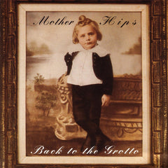 Mother Hips - Back to the Grotto Digital Download