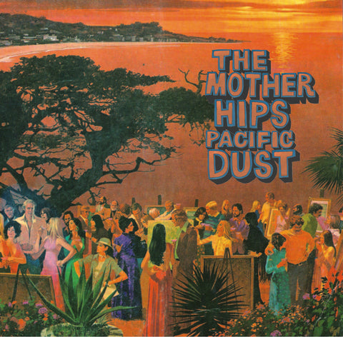 Mother Hips - Pacific Dust Digital Download