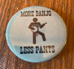 The Brothers Comatose - More Banjo, Less Pants PIN