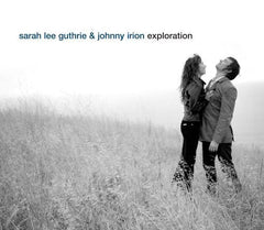SARAH LEE GUTHRIE AND JOHNNY IRION  - EXPLORATION CD